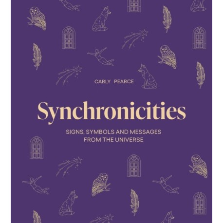 Synchronicities: Signs, symbols, and messages from the universe