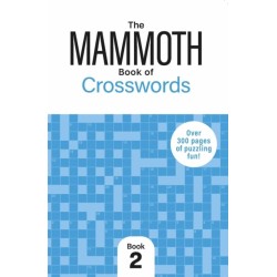 The Mammoth Book of Crosswords 2: Over 250 Pages of Puzzling Fun