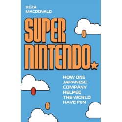 Super Nintendo: How One Japanese Company Helped the World Have Fun