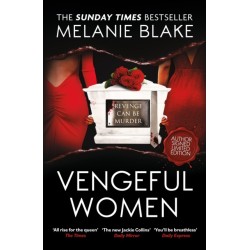 Vengeful Women: A glamorous, sexy thriller of fame, power and revenge from the new queen of the bonkbuster