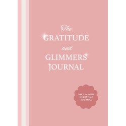 The The Gratitude and Glimmers Journal: The 5 Minute Nighttime Journal