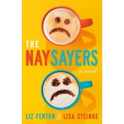 The Naysayers: A Novel