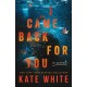 I Came Back for You: A Novel