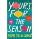 Yours for the Season: A Novel
