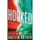 Hooked: A Thriller