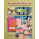 Patchwork Sashiko: Transform Your Scraps | 14 Slow-Stitched Projects