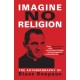 Imagine No Religion: The Autobiography of Blase Bonpane: The Autobiography of Blase Bonpane