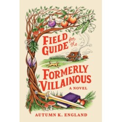 Field Guide for the Formerly Villainous