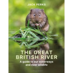 The Great British River: A guide to our waterways and river wildlife