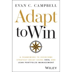 Adapt to Win: A Framework to Overcome Strategy Decay Using OKRs and Lean Portfolio Management