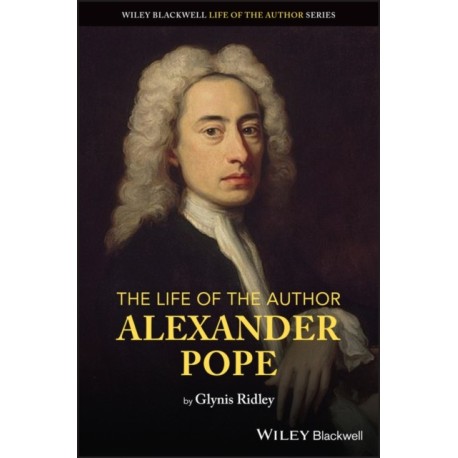 The Life of the Author: Alexander Pope