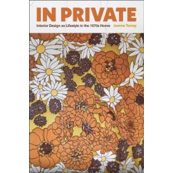 In Private: Interior Design as Lifestyle in the 1970s Home