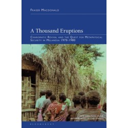 A Thousand Eruptions: Charismatic Revival and the Quest for Metaphysical Security in Melanesia 1970-1980