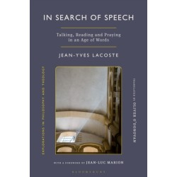 In Search of Speech: Talking, Reading and Praying in an Age of Words