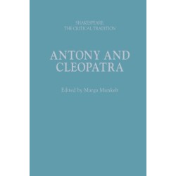 Antony and Cleopatra: Shakespeare: The Critical Tradition