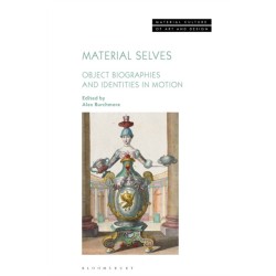 Material Selves: Object Biographies and Identities in Motion