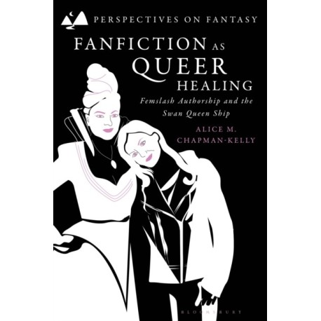Fanfiction as Queer Healing: Femslash Authorship and the Swan Queen Ship