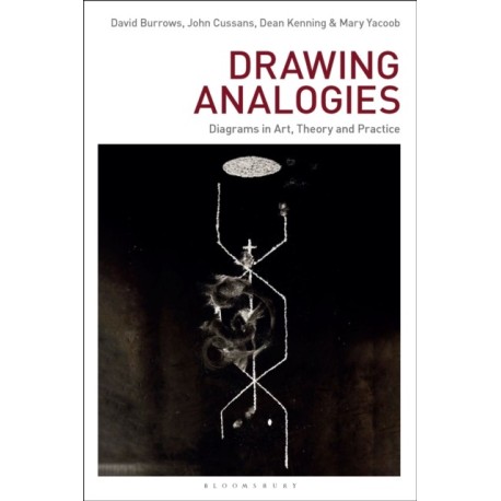Drawing Analogies: Diagrams in Art, Theory and Practice