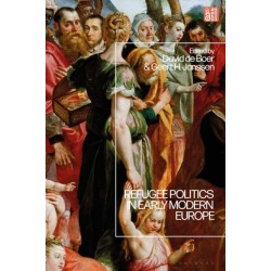 Refugee Politics in Early Modern Europe