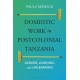 Domestic Work in Postcolonial Tanzania: Gender, Learning and Unlearning