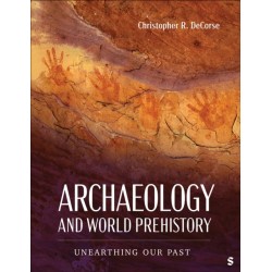 Archaeology and World Prehistory: Unearthing Our Past
