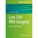 Live-Cell RNA Imaging: Methods and Protocols
