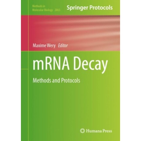 mRNA Decay: Methods and Protocols