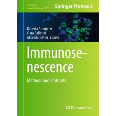 Immunosenescence: Methods and Protocols