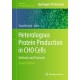 Heterologous Protein Production in CHO Cells: Methods and Protocols
