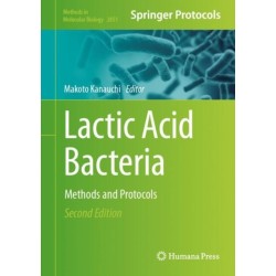 Lactic Acid Bacteria: Methods and Protocols