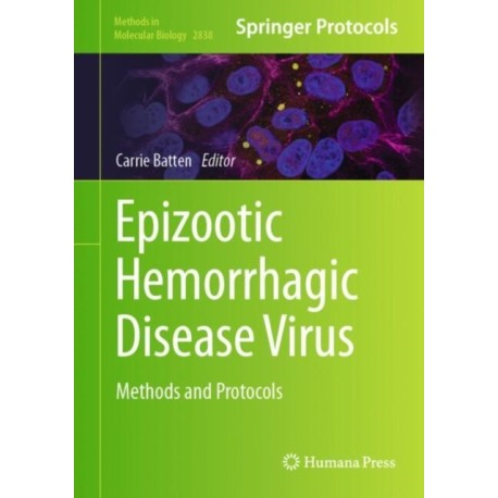 Epizootic Hemorrhagic Disease Virus: Methods and Protocols
