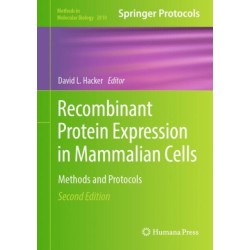 Recombinant Protein Expression in Mammalian Cells: Methods and Protocols