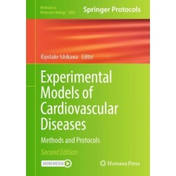 Experimental Models of Cardiovascular Diseases: Methods and Protocols