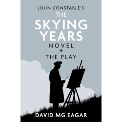 John Constable's The Skying Years Novel + The Play