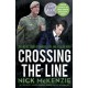 Crossing the Line: The inside story of murder, lies and a fallen hero