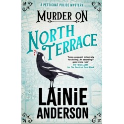 Murder on North Terrace: A Petticoat Police Mystery: Book 2