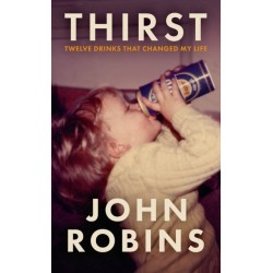 Thirst: Twelve Drinks That Changed My Life