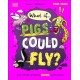 What If... Pigs Could Fly?: And Other Amazing Animal Questions