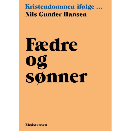 Fædre og sønner: Kristendommen ifølge
