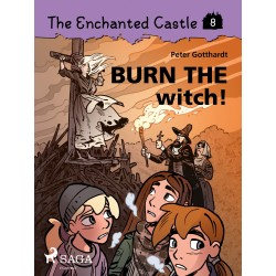 The Enchanted Castle 8 - Burn the Witch!