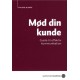 Mød din kunde: Guide til effektiv kommunikation