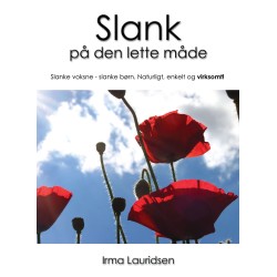 Slank på den lette måde: Slanke voksne - slanke børn. Naturligt, enkelt og virksomt!