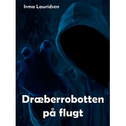 Dræberrobotten på flugt