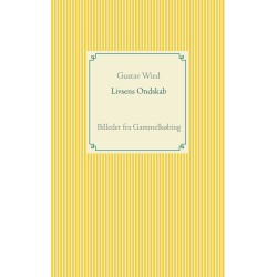 Livsens Ondskab: Billeder fra Gammelkøbing