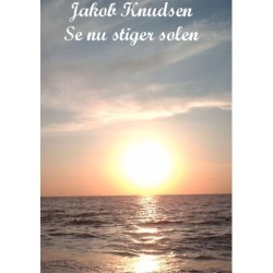 Se nu stiger solen