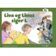 Liva og Linus siger L