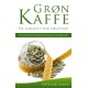 Grøn Kaffe – En garanti for vægttab?: Hvordan du kan tabe dig hurtigt og let med grøn kaffe