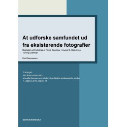 At udforske samfundet ud fra eksisterende fotografier: Betragtet ud fra bidrag af Pierre Bourdieu, Howard S. Becker og Erving Goffman