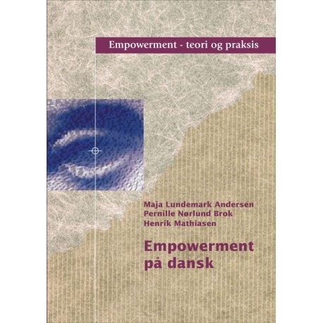 Empowerment på dansk: teori og praksis