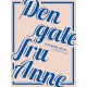 Den gale fru Anne